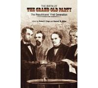 Robert F. Engs The Birth of the Grand Old Party (Tascabile)