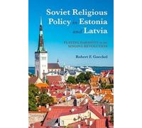 Robert F. Goeckel Soviet Religious Policy in Estonia and Latvia (Tascabile)