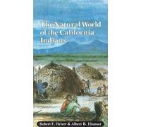 Robert F. Heizer Albert B. El The Natural World of the California I (Tascabile)