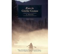 Robert F. Jones The Run to Gitche Gumee (Tascabile)