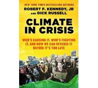 Robert F. Kennedy Jr. Dick Russell Climate in Crisis (Tascabile)
