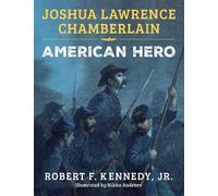 Robert F. Kennedy Jr. Joshua Lawrence Chamberlain (Copertina rigida)