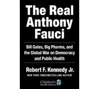 Robert F. Kennedy Jr. The Real Anthony Fauci (Copertina rigida)