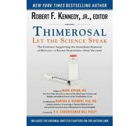 Robert F. Kennedy Jr. Thimerosal: Let the Science Speak (Tascabile)