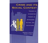 Robert F. Meier Terance D. Miethe Crime and its Social Context (Tascabile)