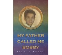 Robert F Scherma My Father Called Me Bobby (Copertina rigida)