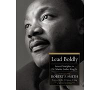 Robert F. Smith Lead Boldly (Copertina rigida)