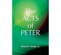 Robert F. Stoops Jr. The Acts of Peter (Tascabile)