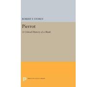Robert F. Storey Pierrot (Copertina rigida) Princeton Legacy Library