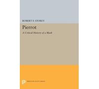 Robert F. Storey Pierrot (Tascabile) Princeton Legacy Library