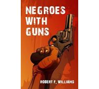 Robert F Williams Negroes With Guns (Tascabile)