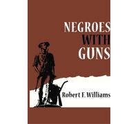 Robert F Williams Negroes with Guns (Tascabile)