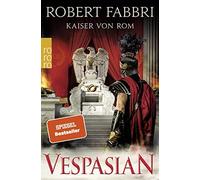 Robert Fabbri A Vespasian: Kaiser von Rom: Historischer Roman (Die V (Tascabile)