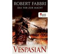 Robert Fabbri Michael Win Vespasian. Das Tor zur Macht: Historische (Tascabile)