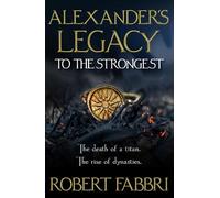 Robert Fabbri To The Strongest (Tascabile) Alexander's Legacy