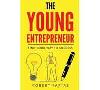 Robert Farias The Young Entrepreneur (Tascabile)