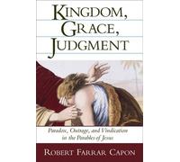 Robert Farrar Capon Kingdom, Grace, Judgment (Tascabile)