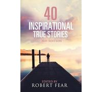 Robert Fear 40 Inspirational True Stories (Tascabile)
