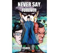 Robert Fisher Never Say Forever (Tascabile)