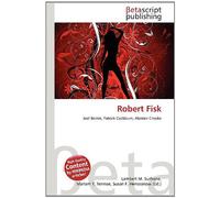 Robert Fisk: Joel Beinin, Patrick Cockburn, Alastair Crooke