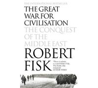 Robert Fisk The Great War for Civilisation (Tascabile)