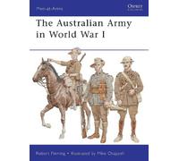 Robert Fleming The Australian Army in World War I (Tascabile) Men-at-Arms