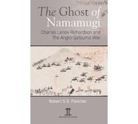 Robert Fletcher The Ghost of Namamugi (Copertina rigida)