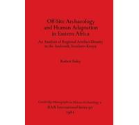 Robert Foley Offsite Archaeology and Human Adaptation in Eastern Afr (Tascabile)