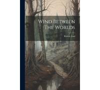 Robert Ford Wind Between the Worlds (Tascabile)