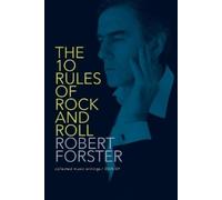 Robert Forster The 10 Rules of Rock and Roll (Copertina rigida)