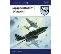 Robert Forsyth Jagdgeschwader 7 ‘Nowotny’ (Tascabile) Aviation Elite Units