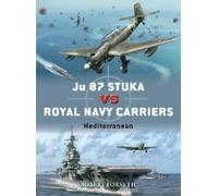Robert Forsyth Ju 87 Stuka vs Royal Navy Carriers (Tascabile) Duel