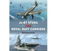 Robert Forsyth – Ju 87 Stuka vs Royal Navy Carriers: Mediterraneo – Tascabile (Duel)