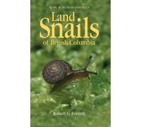 Robert Forsyth Land Snails of British Columbia (Tascabile)
