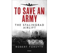 Robert Forsyth To Save An Army (Copertina rigida)
