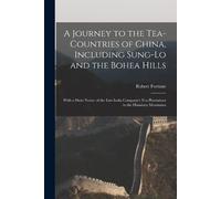 Robert Fortune A Journey to the Tea-Countries of China, Including Su (Tascabile)