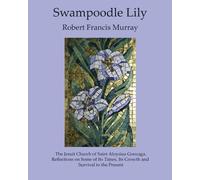 Robert Francis Murray Swampoodle Lily (Tascabile)