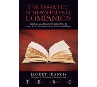 Robert Francis The Essential Schizophrenia Companion (Tascabile)
