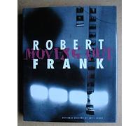 Robert Frank: Moving Out