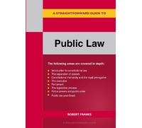 Robert Franks A Straightforward Guide to Public Law: Revised Edition (Tascabile)