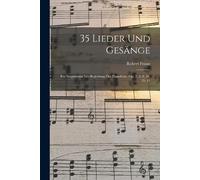 Robert Franz 35 Lieder Und Gesänge (Tascabile)