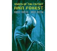 Robert Frazier Bruce Boston Visions of the Mutant Rain Forest (Tascabile)