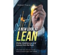 Robert Freck A New Look at Lean (Tascabile)