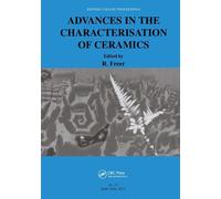Robert Freer Advances in the Characterisation of Ceramics (Copertina rigida)