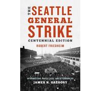 Robert Friedheim The Seattle General Strike (Tascabile) Seattle General Strike