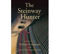 Robert Friedman The Steinway Hunter (Copertina rigida)