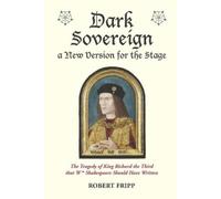 Robert Fripp Dark Sovereign, a New Version for the Stage (Tascabile)