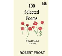 Robert Frost 100 Selected Poems (Tascabile)