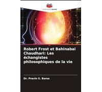 Robert Frost et Bahinabai Chaudhari: Les échangistes philosophiques de la vie