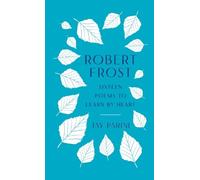 Robert Frost Jay Pa Robert Frost: Sixteen Poems to Learn by H (Copertina rigida)